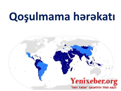 Qoşulmama Hərəkatının 120 ölkəsi erməni təxribatını qətiyyətlə pislədi-