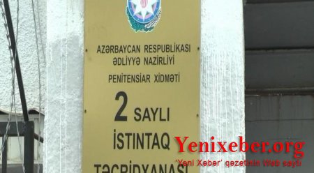 2 saylı İstintaq Təcridxanasında şok olay - Təqsirləndirilən şəxslər məhkəmənin sifarişi ilə döyülüb?-