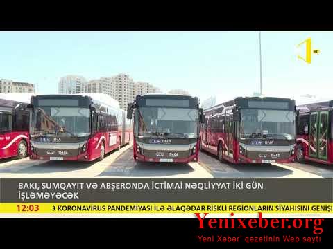 Bakı, Sumqayıt və Abşeronda ictimai nəqliyyat işləməyəcək-