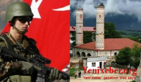 "TÜRK ORDUSU ŞUŞADA, LAÇINDA VƏ YA KƏLBƏCƏRDƏ YERLƏŞƏCƏK" -