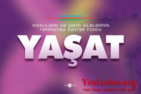 “YAŞAT” Fonduna 1,5 milyon manat vəsait ianə edildi-