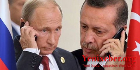 Ərdoğanla Putin arasında telefon danışığı olub