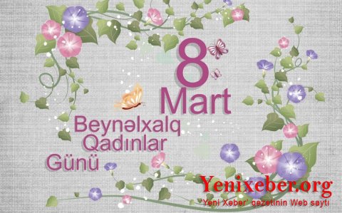 Bu gün Beynəlxalq Qadınlar Günüdür