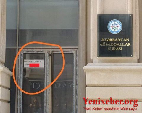 Ağsaqqallar Şurasının binası icarəyə verilir? —