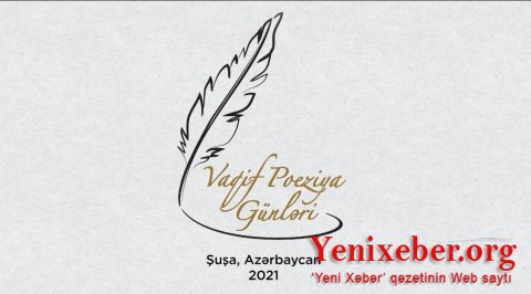 Vaqif Poeziya Günləri başlayır-