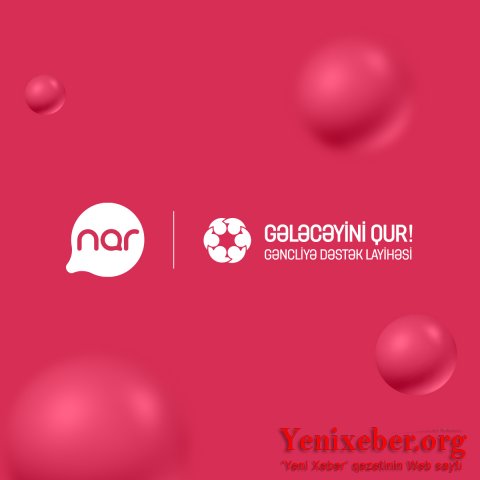  “Nar” sosial layihələrini davam etdirir -