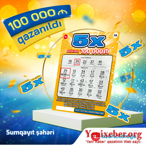 “5X” ani lotereyasında 100 000 manat qazanıldı-