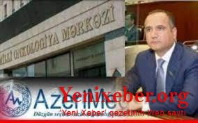 Qafarovun Onkologiya Mərkəzində xüsusi qaydalar – Konstitusiyanı saymayan deputata nə təsir edər ki?..-