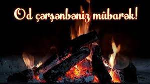 Bu gün Od çərşənbəsidir...