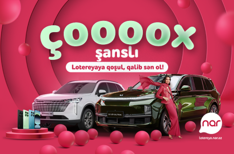 “Nar” “Çoox Şanslı” lotereyasına start verdi 