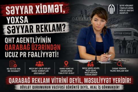QHT-lərə Dövlət Dəstəyi Agentliyinin Qarabağ üzərindən ucuz PR fəaliyyəti -