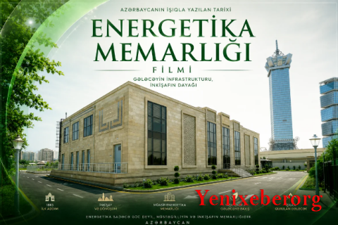 "Energetika Memarlığı" filmi təqdim olunub